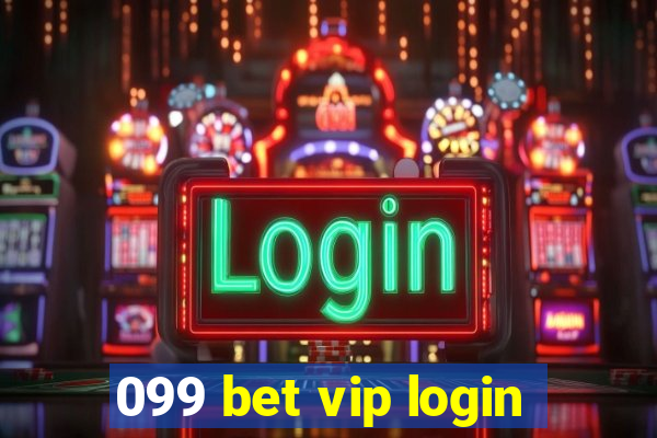 099 bet vip login